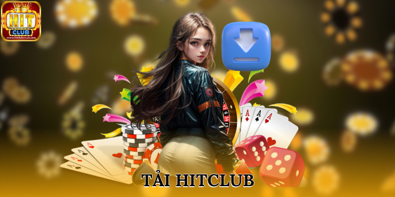 Một số vấn đề thường gặp khi tải Hitclub