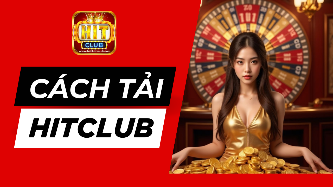 Tải Hitclub về di động giúp bạn chơi game tiện lợi