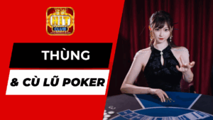 Thùng Với Cù Lũ Cái Nào Lớn Hơn: Phân Định Sức Mạnh Tay Bài