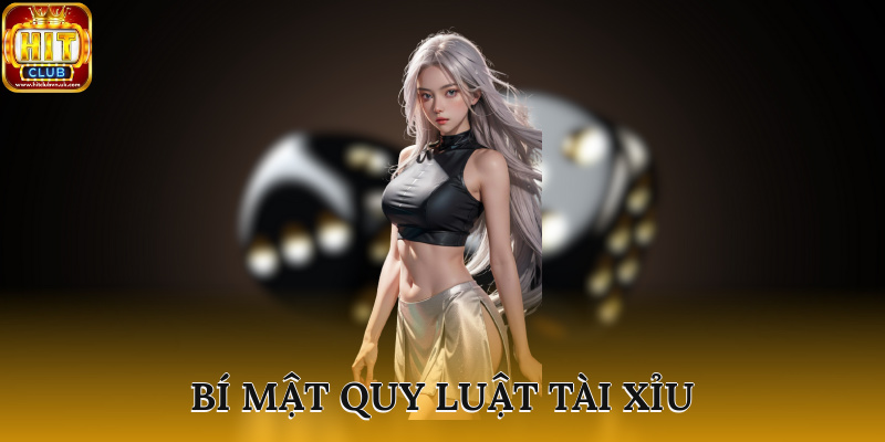 Bí Mật Quy Luật Tài Xỉu Và Chiến Lược Áp Dụng Hiệu Quả