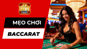 Áp Dụng Hiệu Quả Các Mẹo Chơi Baccarat Gia Tăng Tỷ Lệ Thắng