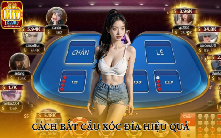 Chiến Thuật Bắt Cầu Xóc Đĩa Hiệu Quả