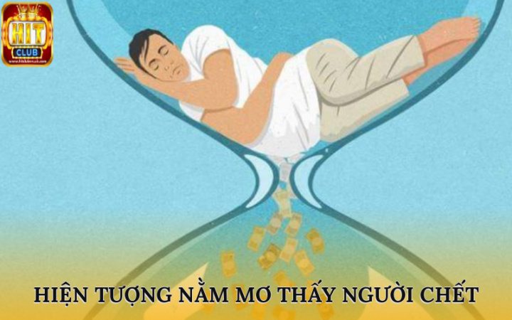 Lý giải nguyên nhân hiện tượng nằm mơ thấy người chết