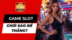 Game Slot Là Gì? Toàn Tập Kiến Thức Về Trò Chơi Cò Quay