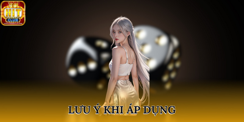 Lưu ý khi áp dụng quy luật tài xỉu
