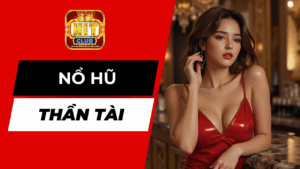 Nổ Hũ Thần Tài Tại Hitclub Đầy Cuốn Hút, Thưởng Cực Lớn